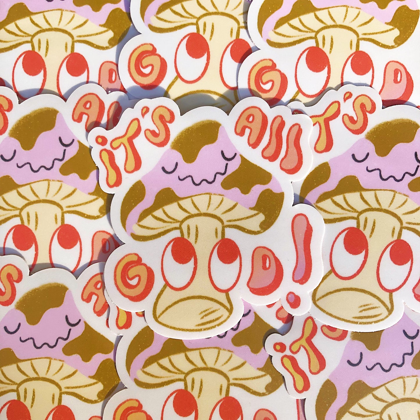 It’s All Good Mushroom Sticker