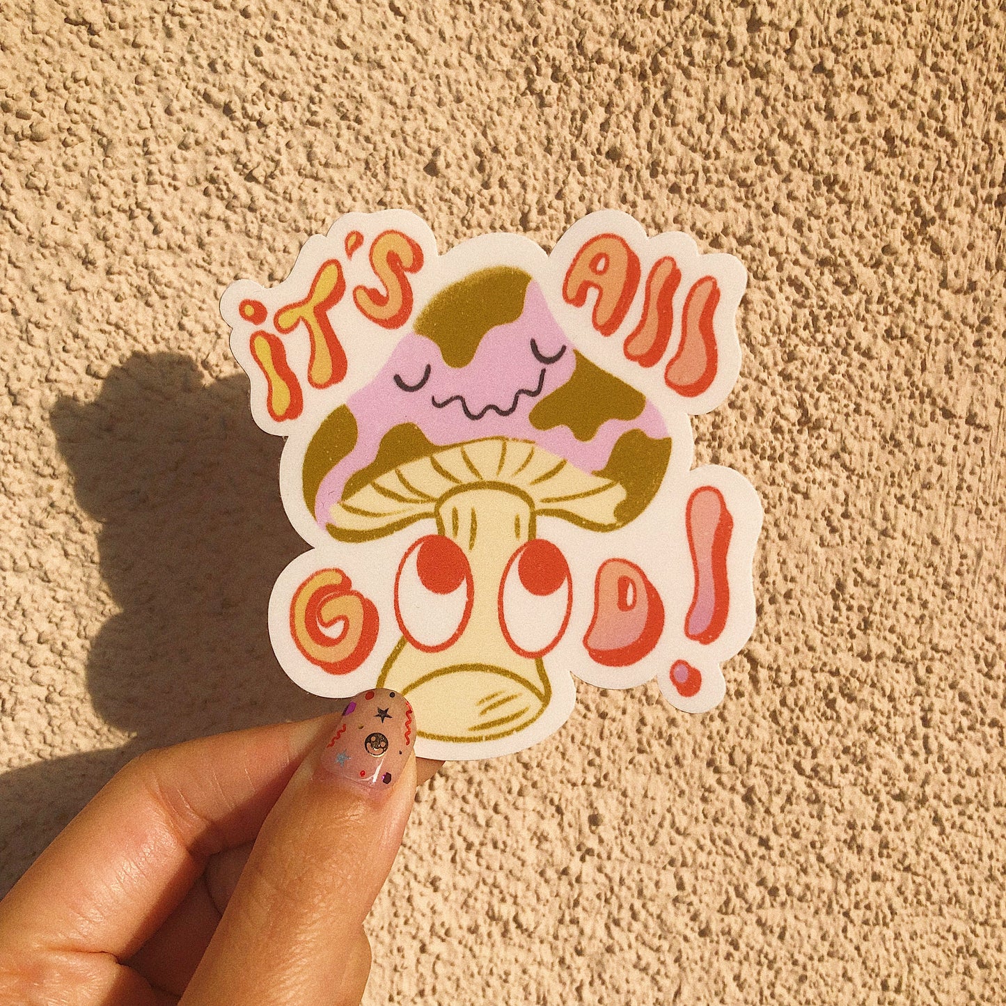 It’s All Good Mushroom Sticker