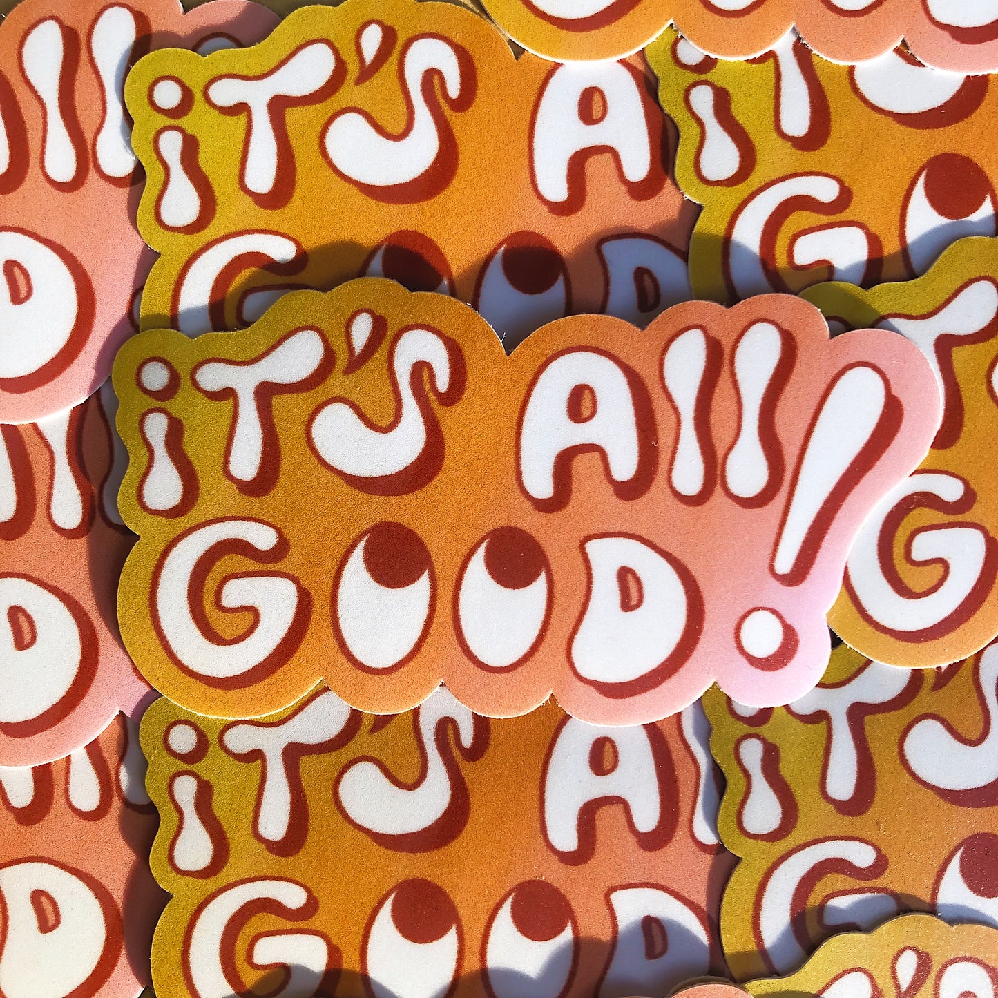 It’s All Good Sticker