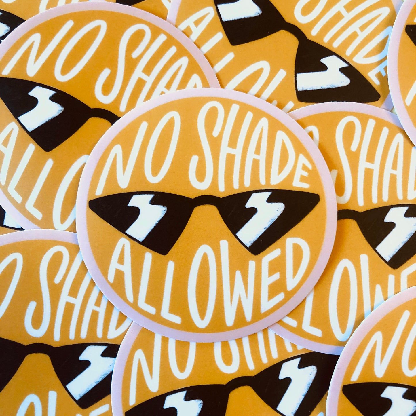 No Shade Allowed Sticker