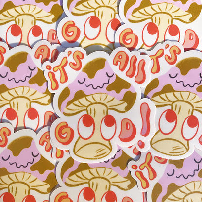 It’s All Good Mushroom Sticker
