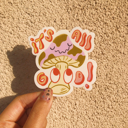 It’s All Good Mushroom Sticker