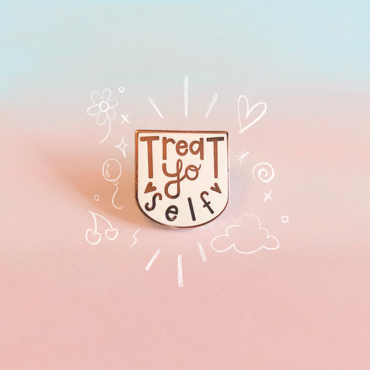 Treat Yo Self Enamel Pin | Inspired by Parks and Recreation