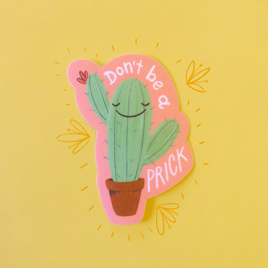 Don’t Be a Prick Sticker