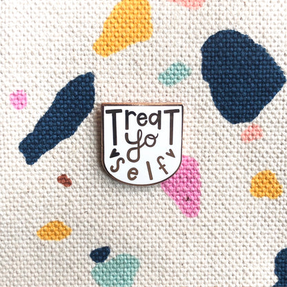 Treat Yo Self Enamel Pin | Inspired by Parks and Recreation