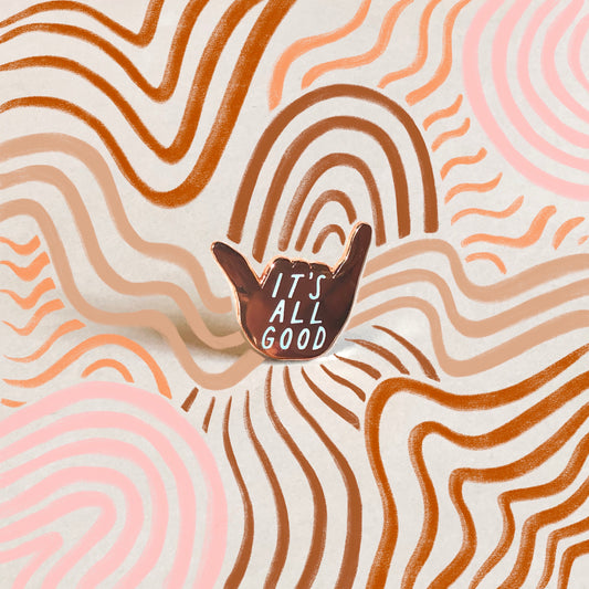 It’s All Good Enamel Pin